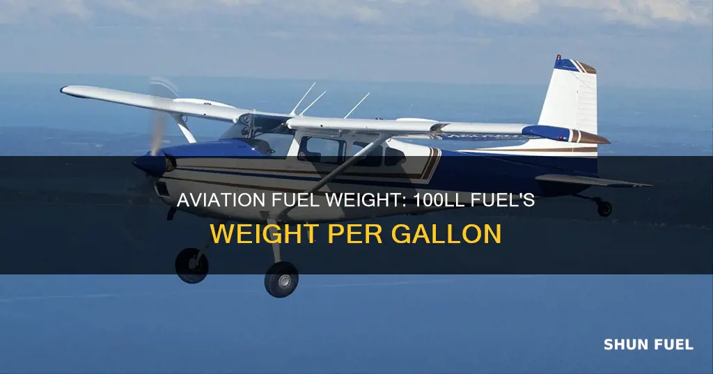 how much does 100ll fuel weigh