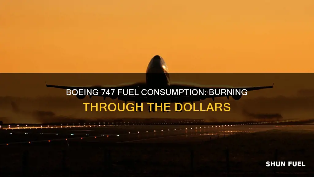 how much does a boeing 747 burn fuel