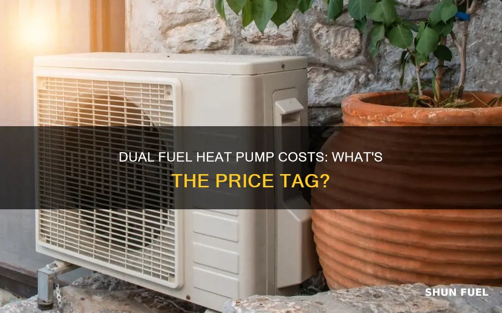 how much does a dual fuel heat pump cost