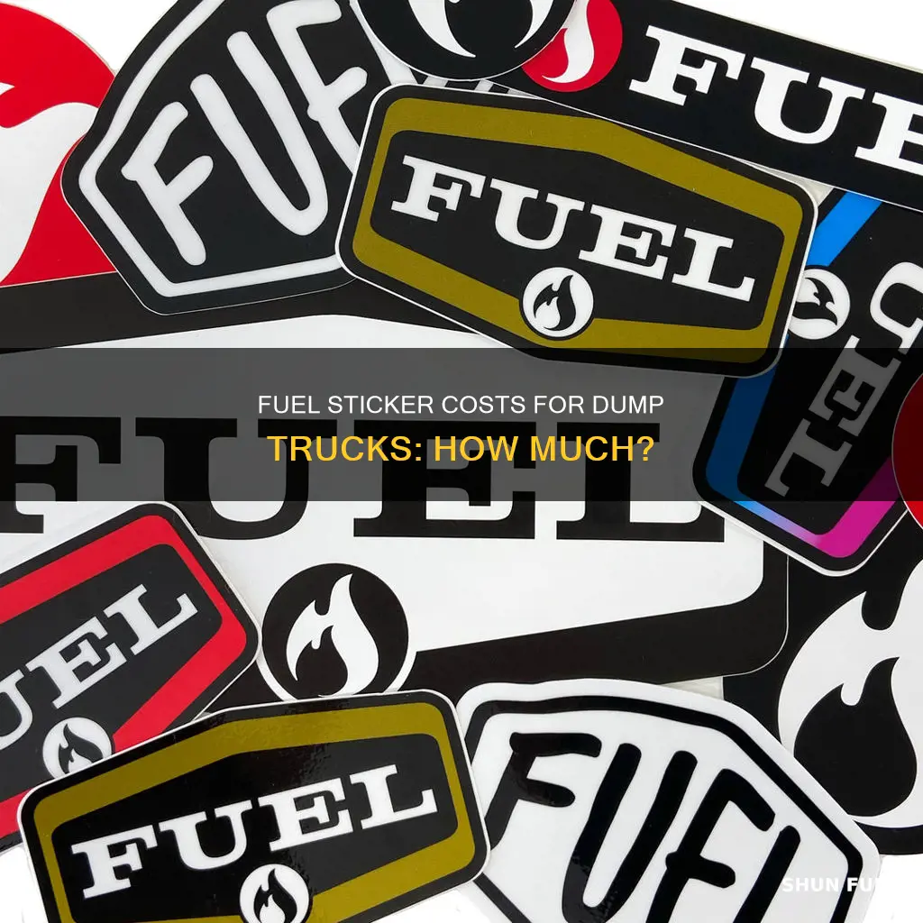 how much does a fuel sticker cost for dump truck