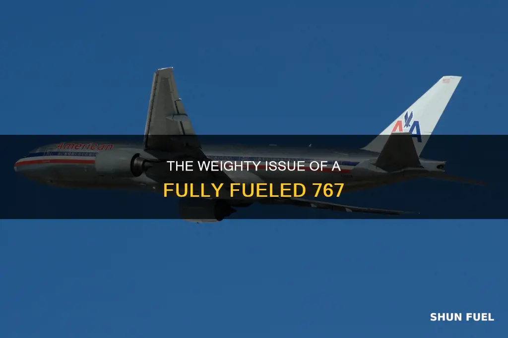 how much does a fully fueled and loaded 767 weigh