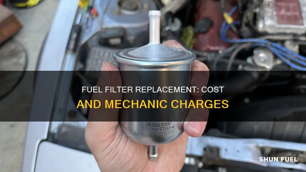 how much does a mechanic charge to change fuel filter