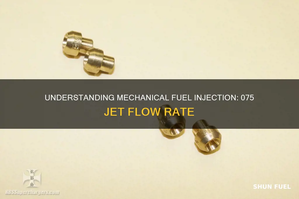 how much does a mechanical fuel injection 075 jet flow