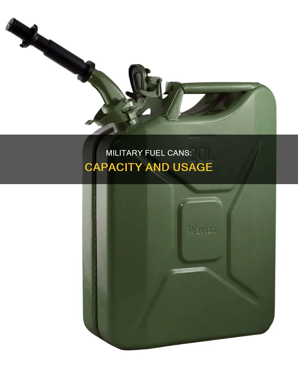 how much does a military fuel can hold
