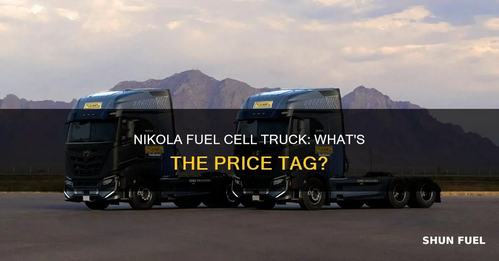 how much does a nikola fuel cell truck cost