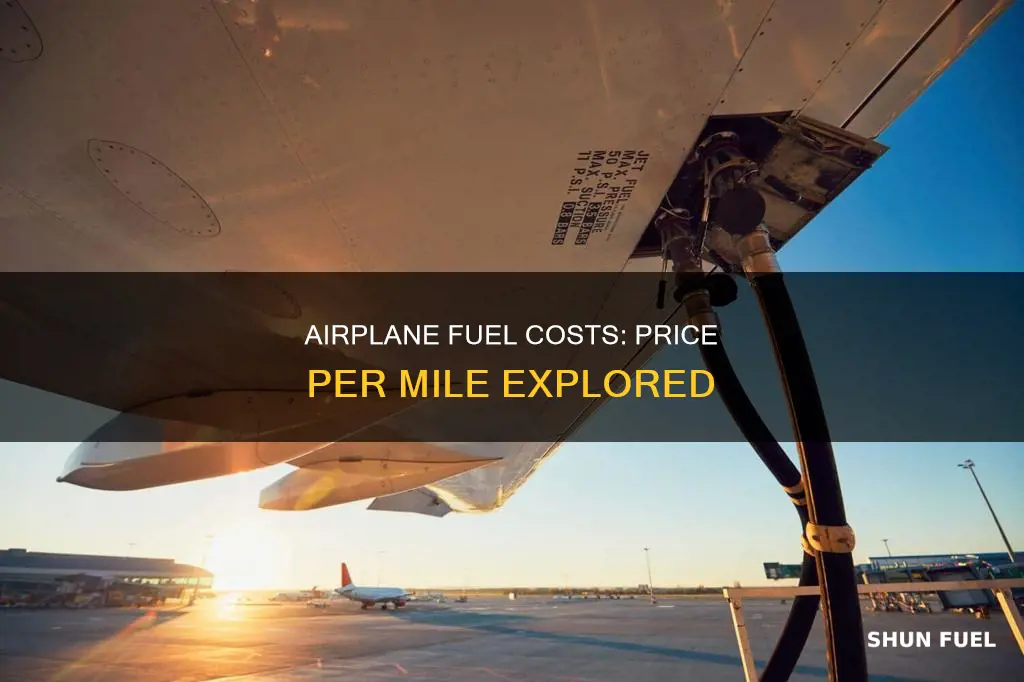 how much does airplane fuel cost per mile