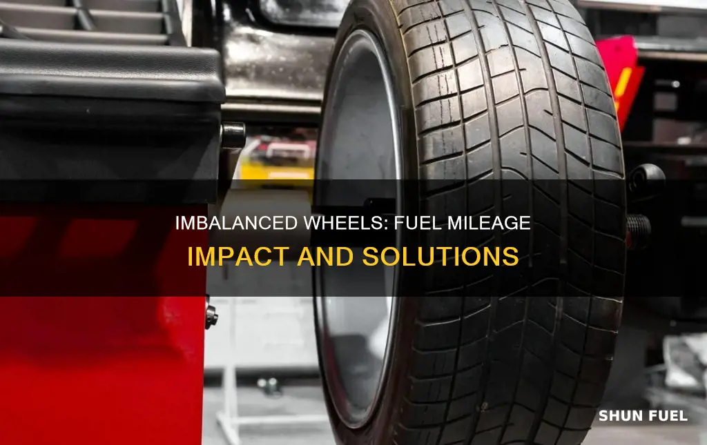 how much does an imbalanced wheel affect fuel mileage