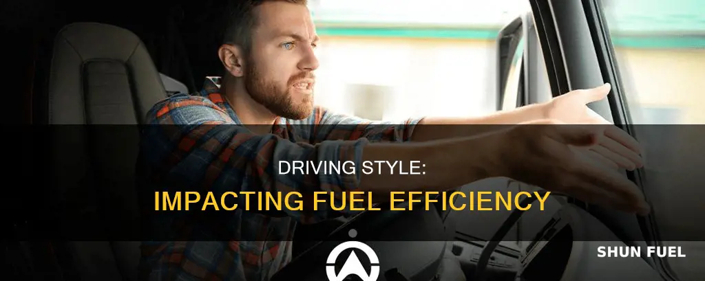 how much does driving style have on fuel consumption