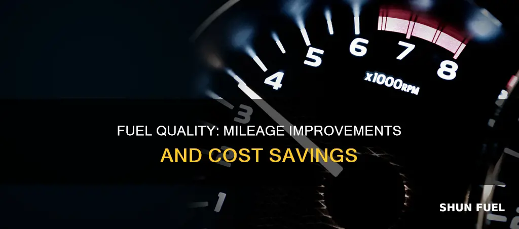 how much does fuel quality improve milage