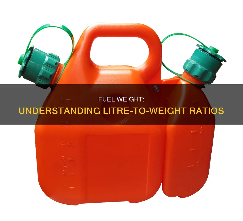 how much does fuel weight per litre