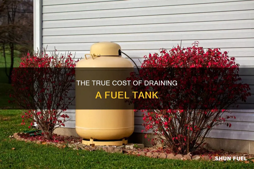 how much does it cost to drain a fuel tank