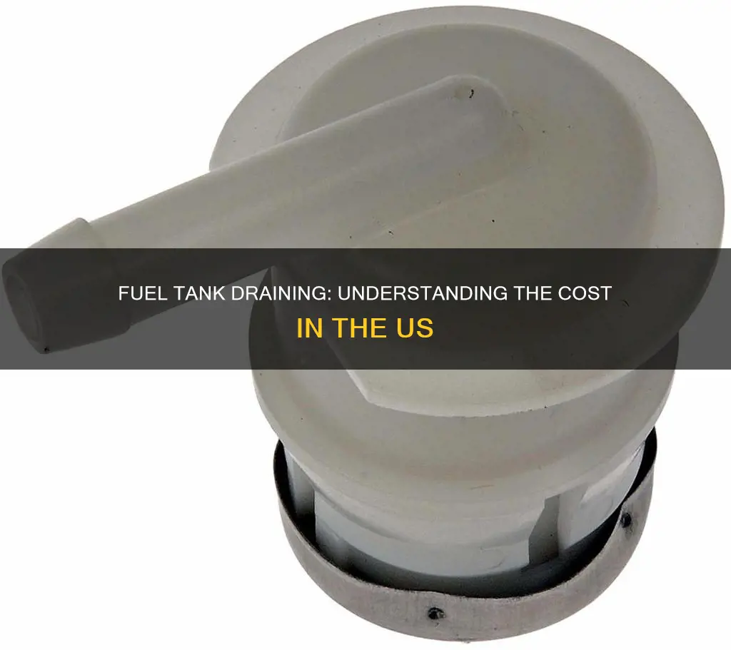 how much does it cost to drain fuel tank us