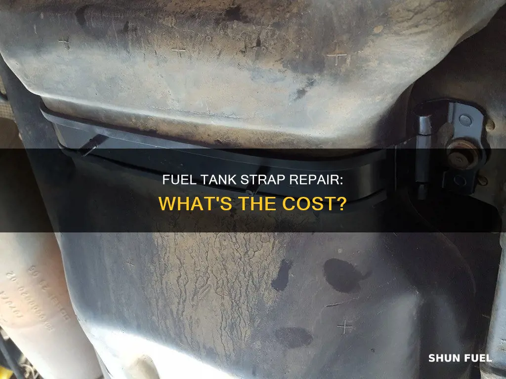 how much does it cost to fix fuel tank straps