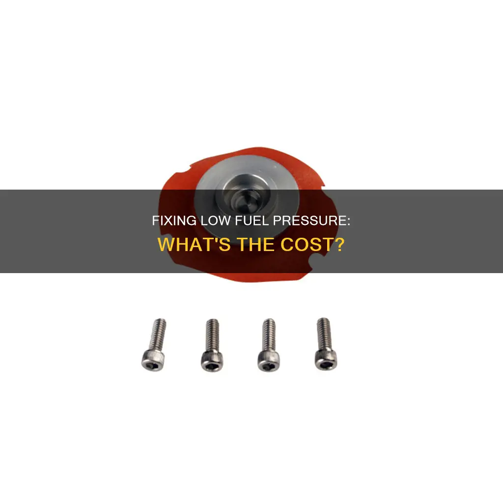 how much does it cost to fix low fuel pressure