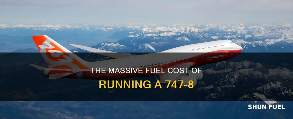 how much does it cost to fuel a 747-8