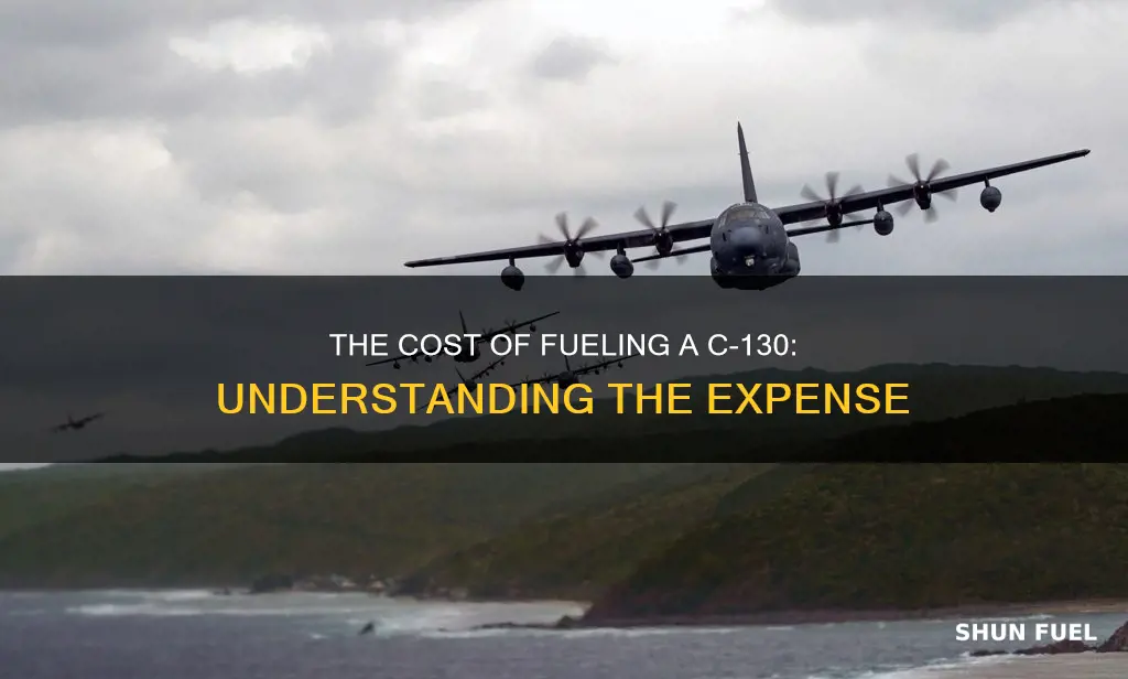 how much does it cost to fuel a c 130