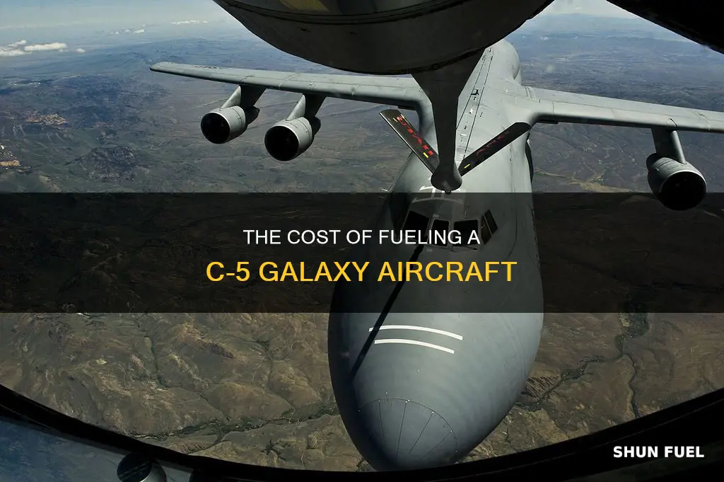 how much does it cost to fuel a c5 galaxy