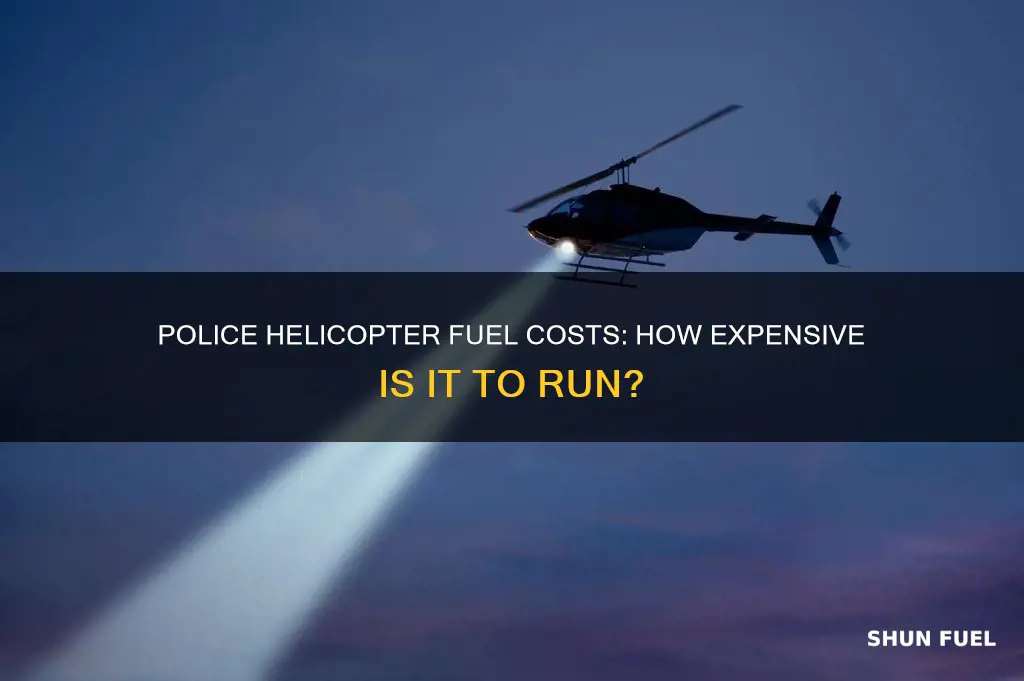 how much does it cost to fuel a police helicopter