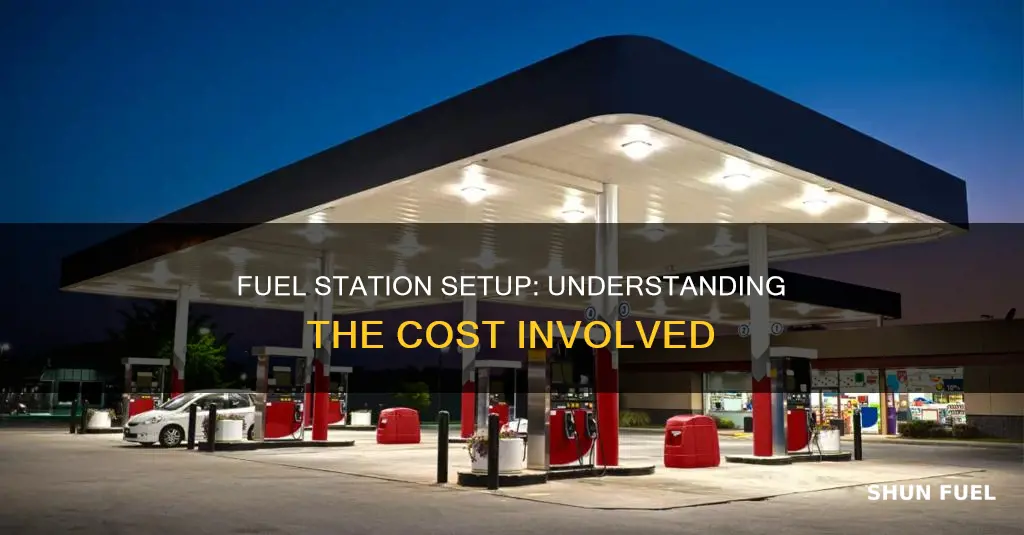 how much does it cost to open a fuel station