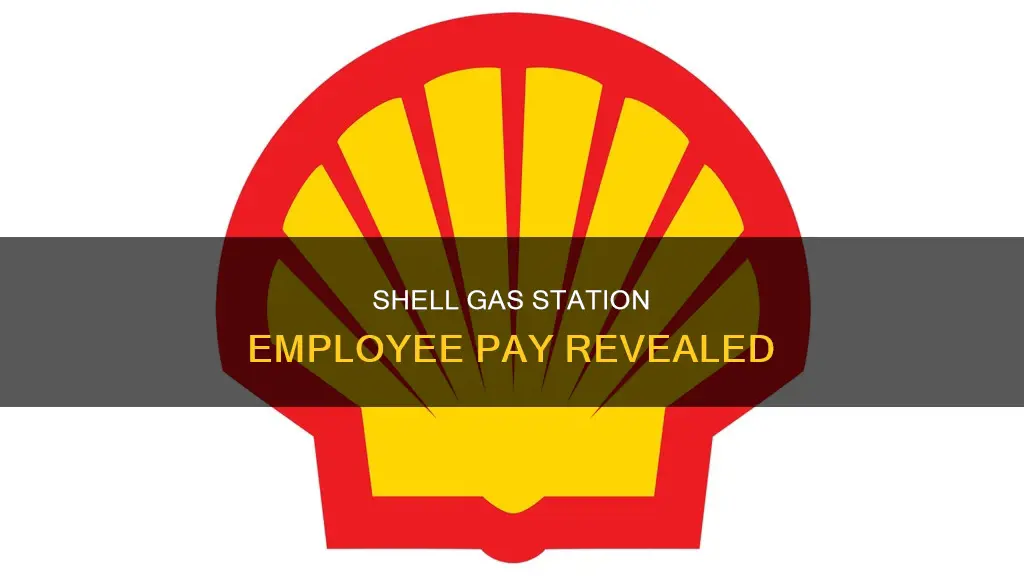 how much does shell gas station pay