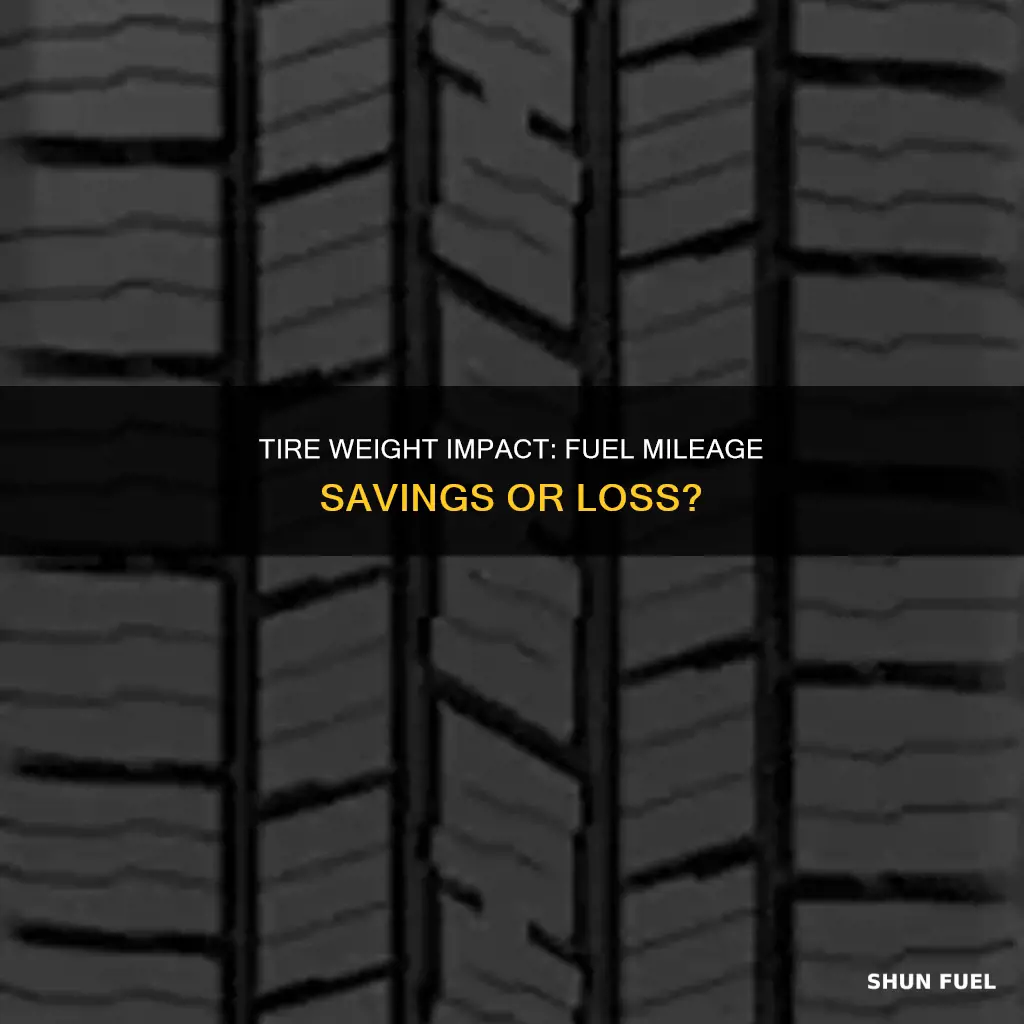 how much does tire weight affect fuel mileage