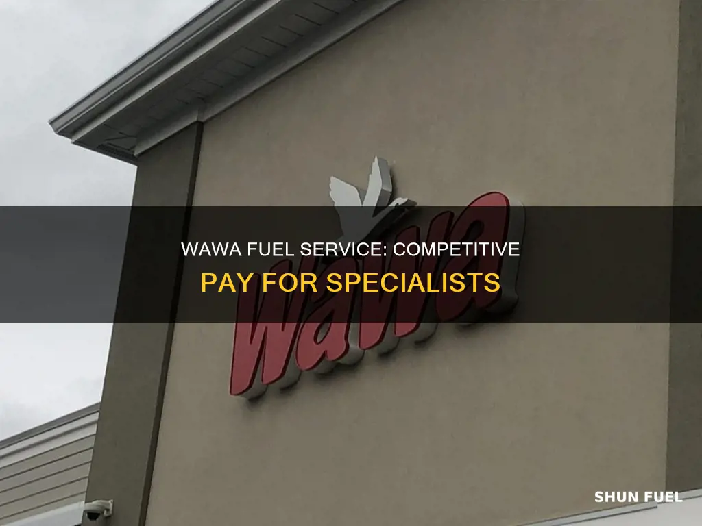 how much does wawa pay fuel service