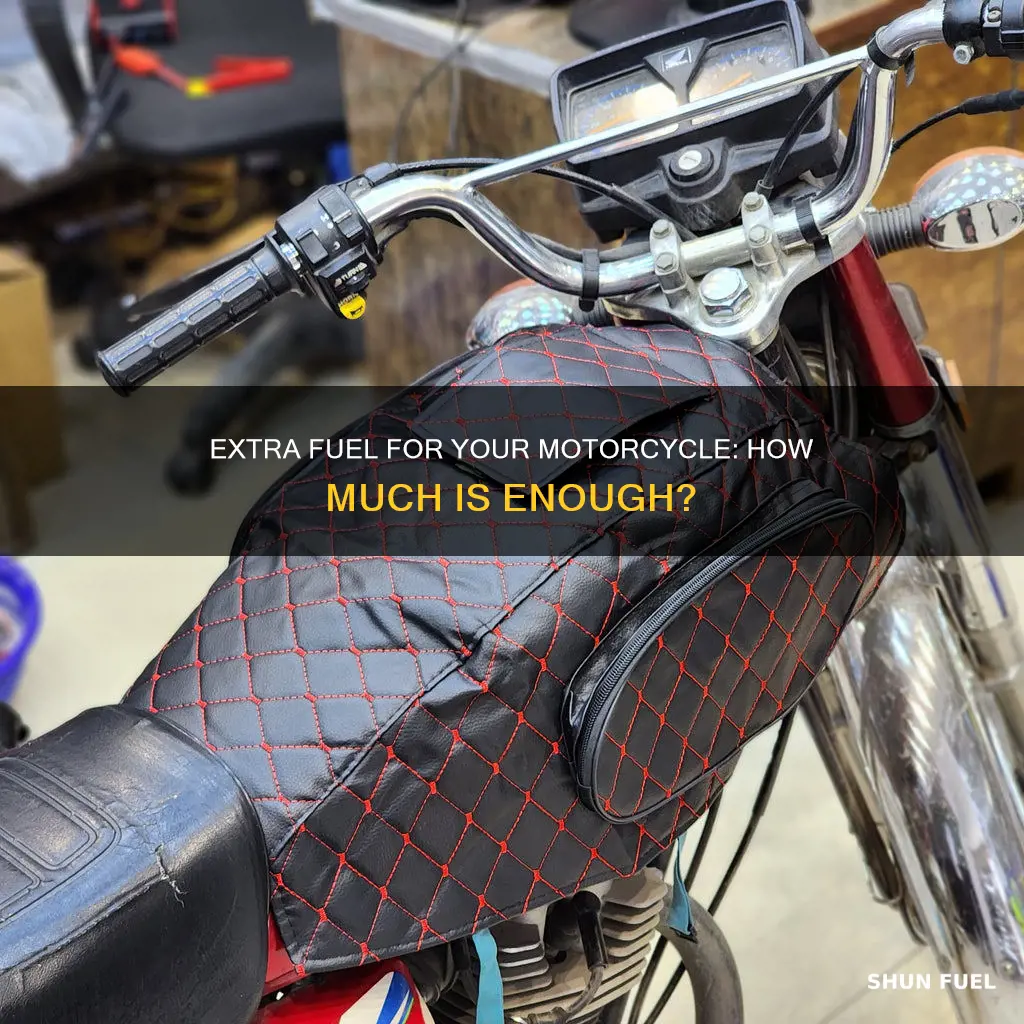 how much extra fuel do you bring motorcycle