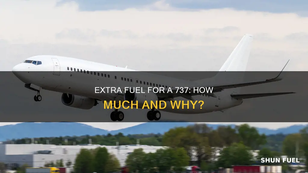 how much extra fuel does a 737 carry