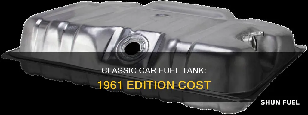 how much for a 1961 fuel tank