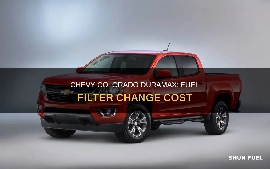 how much for fuel filter change on chevy colorado duramax