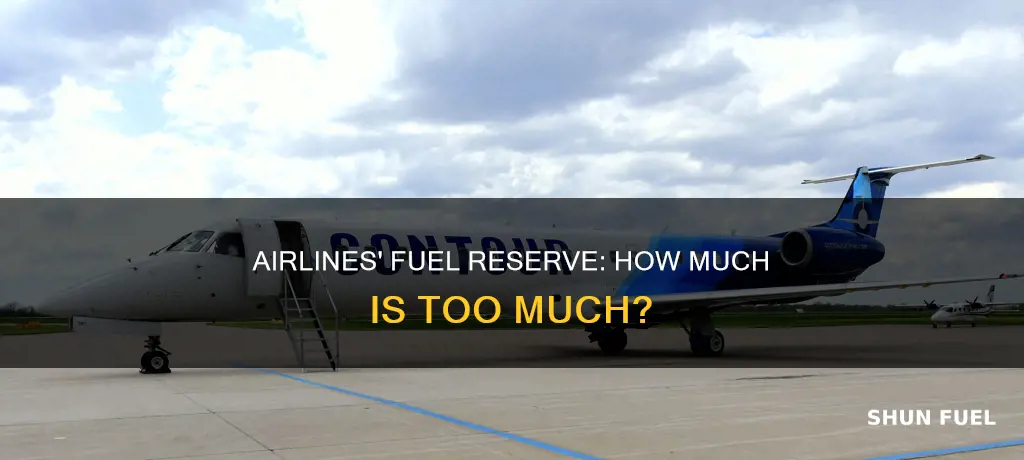 how much fuel airlines keep in reserve