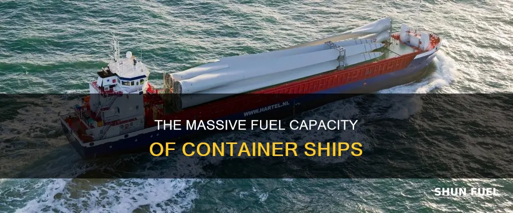 how much fuel can a container ship hold
