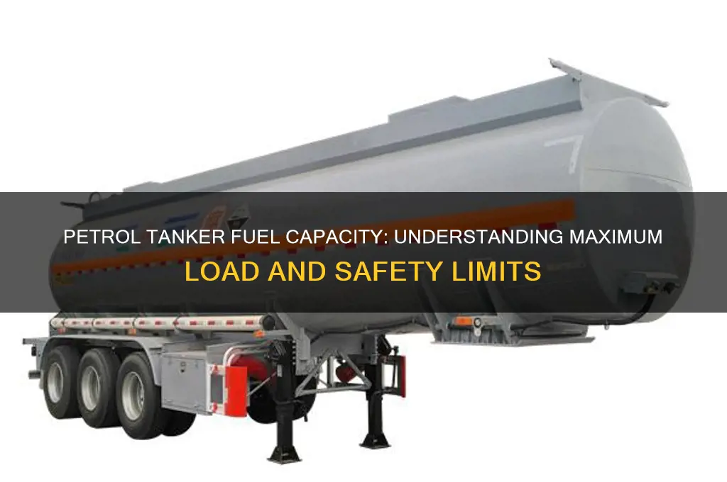 how much fuel can a petrol tanker hold