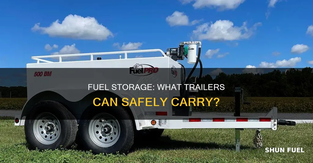 how much fuel can you carry on trailer