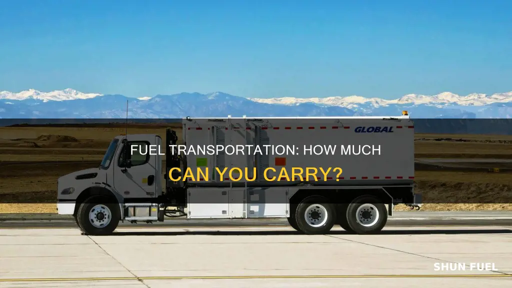 how much fuel can you transport