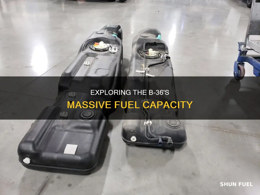 how much fuel did a b 36 carry