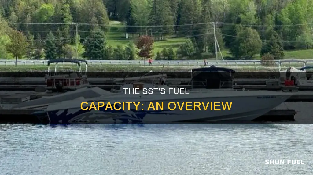 how much fuel did the sst hold