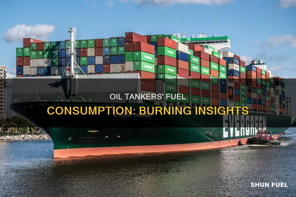 how much fuel do oil tankers burn