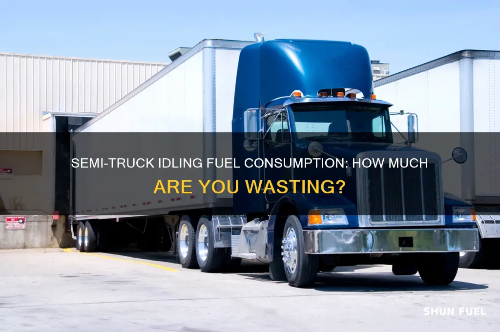 how much fuel do you use while idling a semi