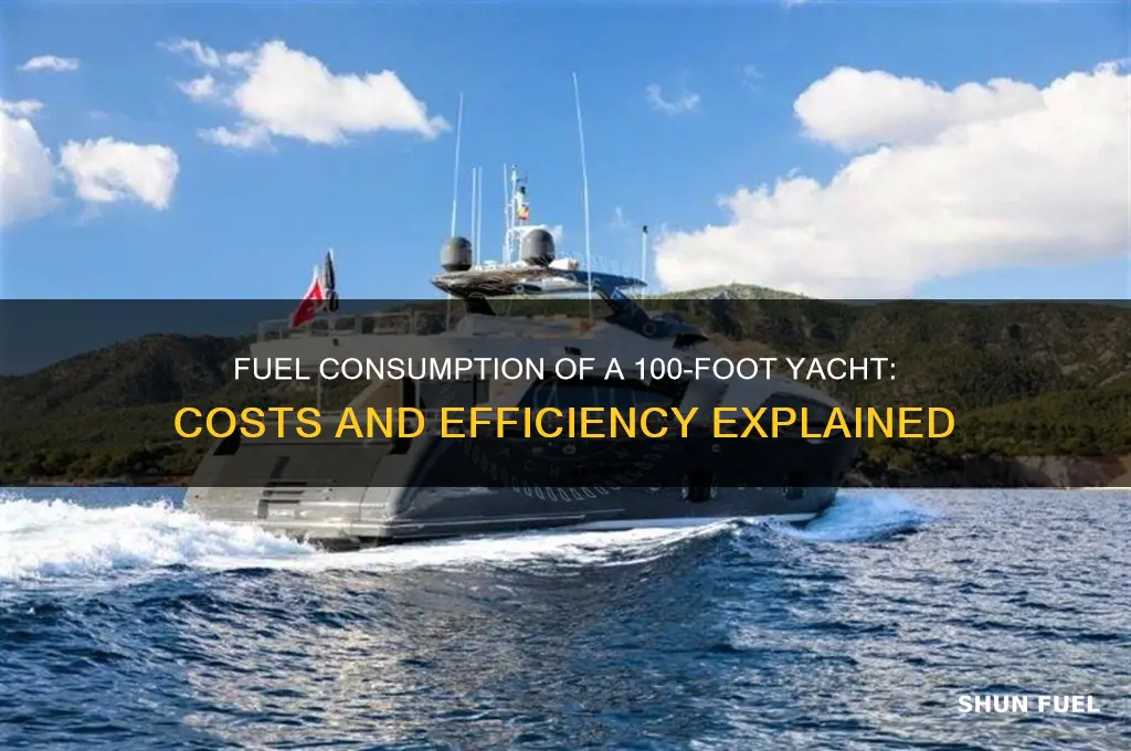 how much fuel does a 100 foot yacht use