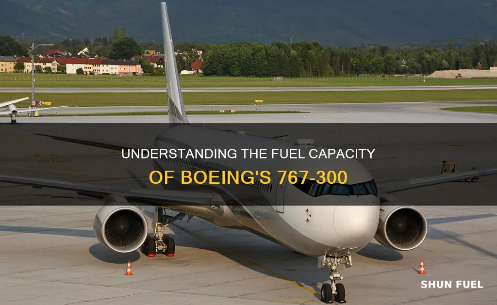 how much fuel does a 767-300 hold
