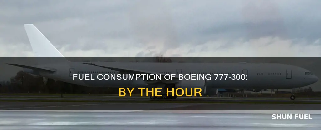 how much fuel does a 777 300 use per hour