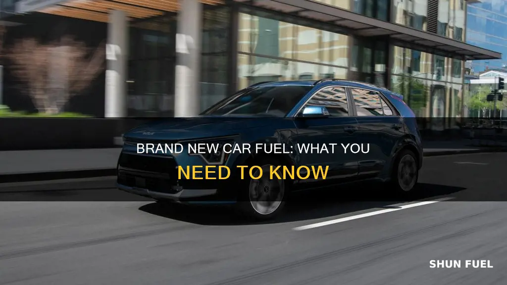 how much fuel does a brand new car come with