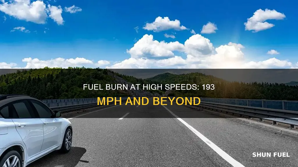 how much fuel does a car burn at 193 mph