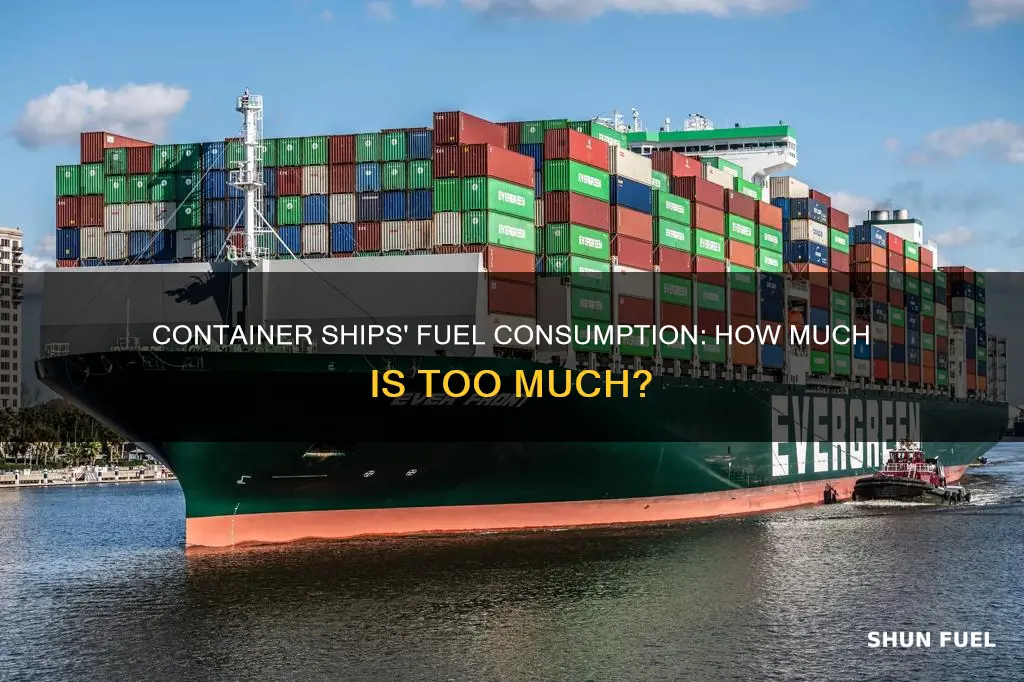 how much fuel does a container ship burn