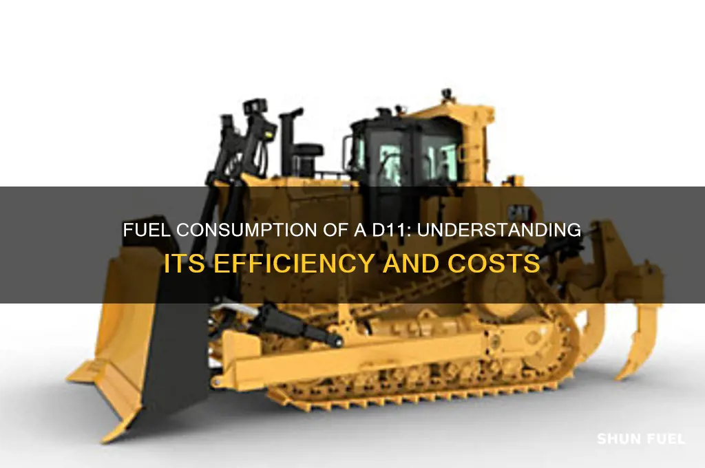 how much fuel does a d11 use