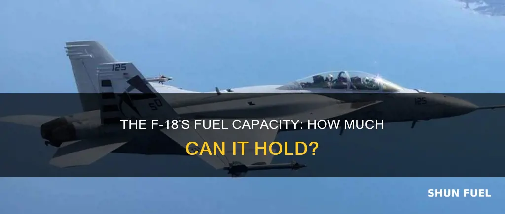 how much fuel does a f18 hold