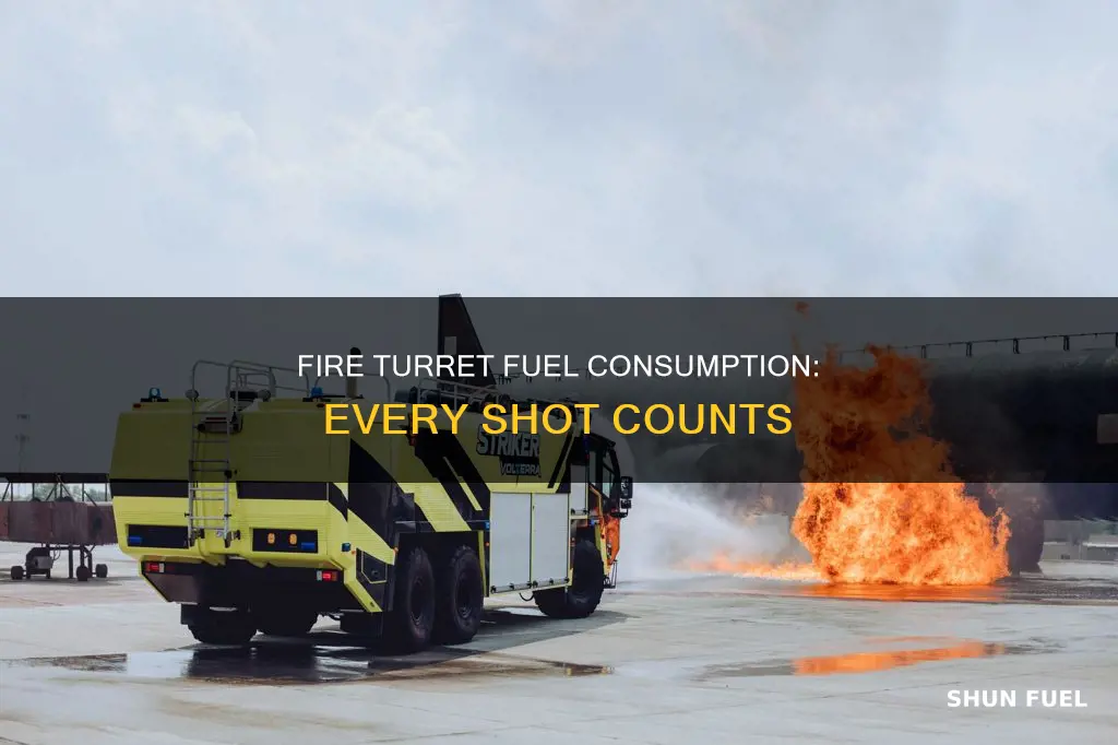 how much fuel does a fire turret use per shot