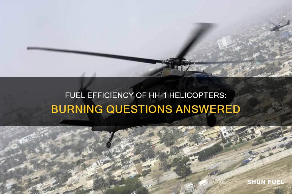how much fuel does a hh-1 burn helicopter