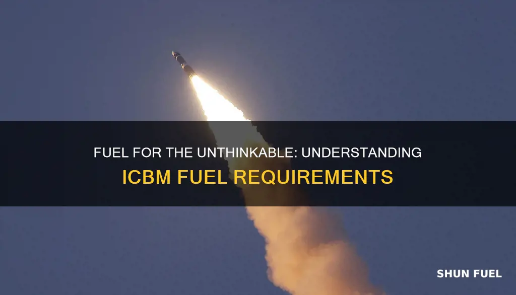 how much fuel does a icbm need